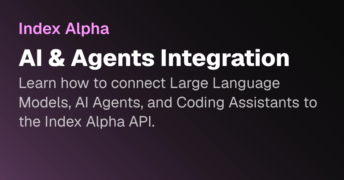 AI & Agents Integration | Index Alpha API